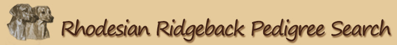 Rhodesian Ridgeback Pedigree Search